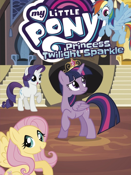 Title details for My Little Pony: Princess Twilight Sparkle by Various - Available